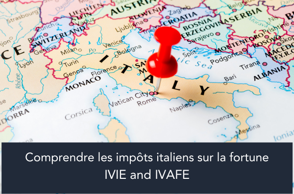 Comprendre les impôts italiens sur la fortune IVIE et IVAFE -article d'ACLegal d'Andrea Catasti